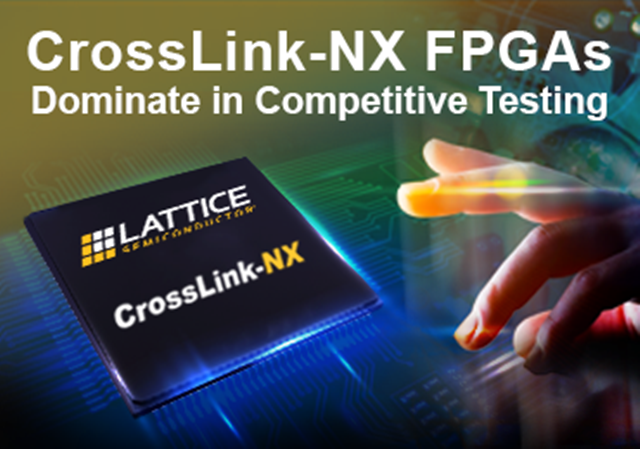 FPGA供應(yīng)商，專業(yè)銷售Lattice CrossLink-NX - 用于嵌入式視覺(jué)處理的FPGA